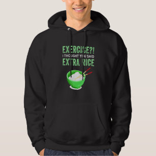 Oefening die ik dacht dat je zei: Extra Rijst Wieg Hoodie
