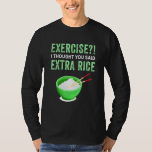 Oefening die ik dacht dat je zei: Extra Rijst Wieg T-shirt