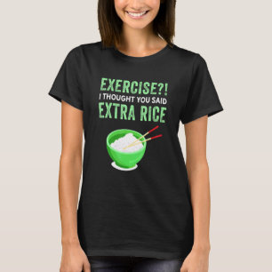 Oefening die ik dacht dat je zei: Extra Rijst Wieg T-shirt