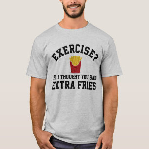 Oefening Extra frietjes Niet-workout Grappig Eten T-shirt