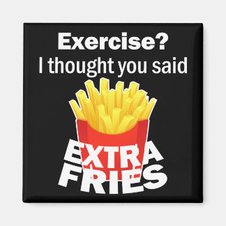 Oefening Ik dacht dat je extra friet zei - grappig Magneet