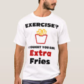 Oefening? Ik dacht dat je 'Extra Vries' zei T-shirt (Voorkant)