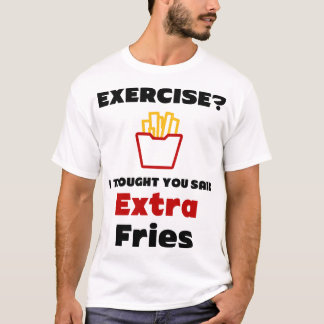 Oefening? Ik dacht dat je 'Extra Vries' zei T-shirt