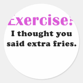 Oefening Ik dacht dat je zei Extra Fries Ronde Sticker