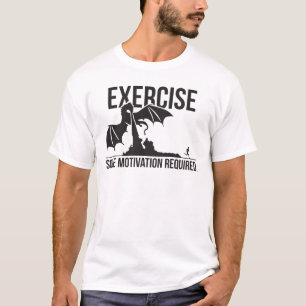 Oefening, wat motivatie nodig, draak - grappig t-shirt