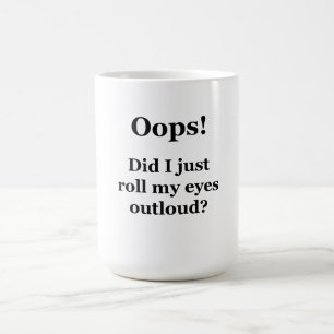 Oeps! Heb ik net mijn ogen luid gescand? Koffiemok