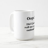 Oeps! Heb ik net mijn ogen luid gescand? Koffiemok (Voorkant links)