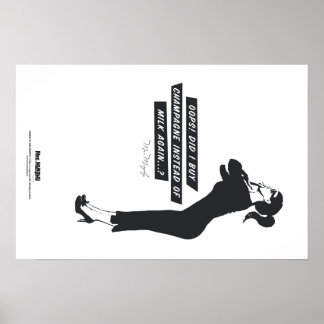 Oeps! Heb ik weer champagne gekocht in plaats van  Poster