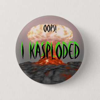 Oeps!  I Kasploded (ontwerp 2) Ronde Button 5,7 Cm