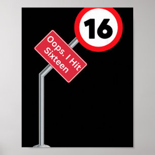Oeps ik ben zestien Funny 16e verjaardag jongen me Poster