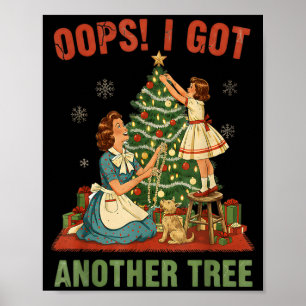 Oeps ik heb een andere kerstboom Kerstvakantie vin Poster