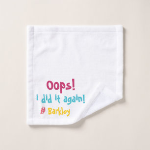 "Oeps, ik heb het weer gedaan" - Messy Moments Washandje