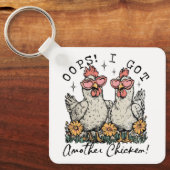 Oeps! Ik heb nog een kip - grappige kippenliefhebb Sleutelhanger (Voorkant)