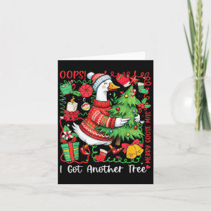 Oeps, ik heb weer een boom Merry Goosemas Christma Kaart