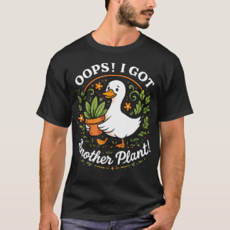 Oeps, ik heb weer een plant Gans Schattige Tuinlie T-shirt