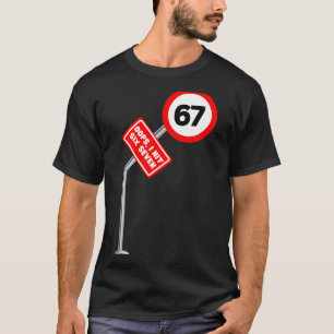 Oeps ik raakte 6 7 Zes Zeven Grappig 67 Snelheidsl T-shirt