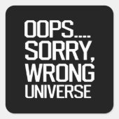 Oeps, sorry, verkeerde wereld vierkante sticker (Voorkant)