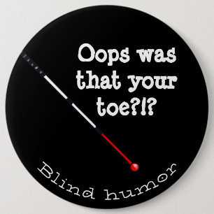 Oeps was dat je teen blinde humor met riet ronde button 6,0 cm