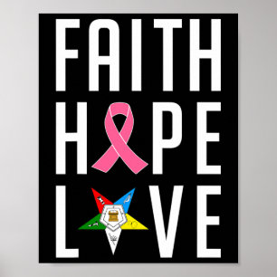 Oes Faith Hope Love The Eastern Star Borstkanker Poster