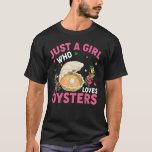 Oesterdier gewoon een meisje die van oesters houdt t-shirt