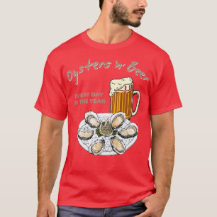 Oesters en bier Elke dag van het Jaar grappige Oys T-shirt