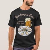 Oesters en bier Elke dag van het Jaar T-shirt (Voorkant)