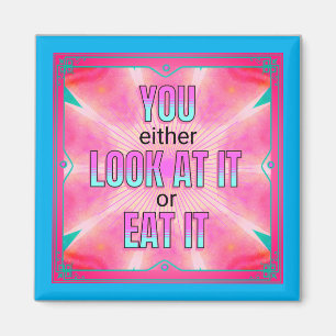 Of kijk het of eet het grappige Citaat Magnet op Magneet