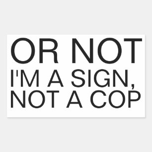 Of Niet Ik Ben Een Bord Niet Een Politieagent Rech Rechthoekige Sticker
