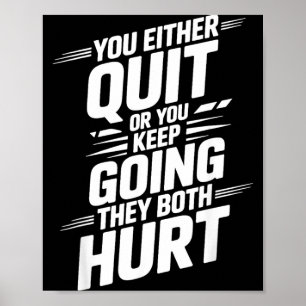 Of Stoppen Of Doorgaan Beide Pijn _- Poster