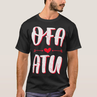 Ofa Atu  I Love You in Tongan Language Quote Valen T-shirt