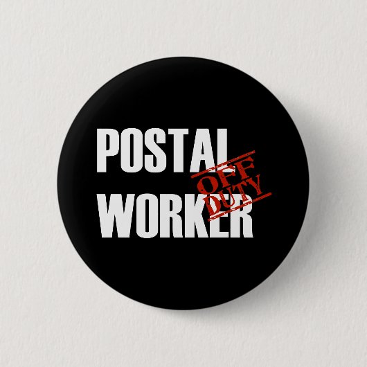 OFF DUTY POSTAL WORKER DARK RONDE BUTTON 5,7 CM (Voorkant)