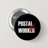 OFF DUTY POSTAL WORKER DARK RONDE BUTTON 5,7 CM (Voorkant /achterkant)