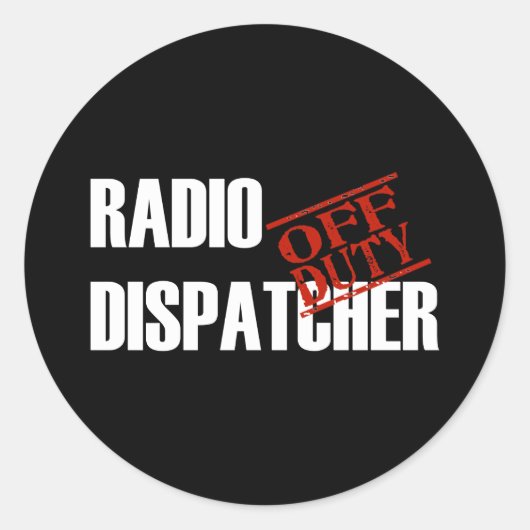 OFF DUTY RADIO DISPATCHER DARK RONDE STICKER (Voorkant)