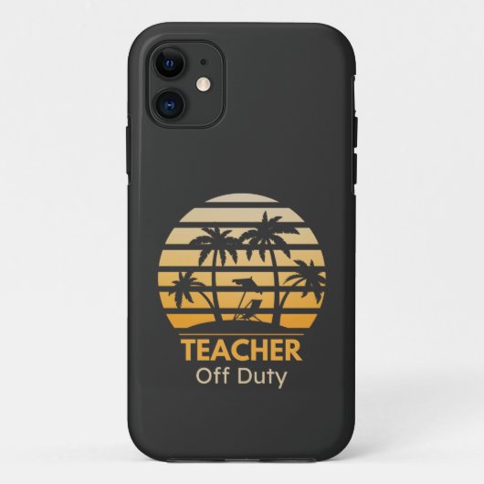 Off Duty Teacher T-Shirt Case-Mate iPhone Case (Achterkant)