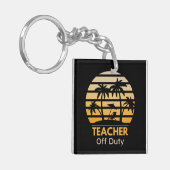 Off Duty Teacher T-Shirt Sleutelhanger (Voorkant Links)
