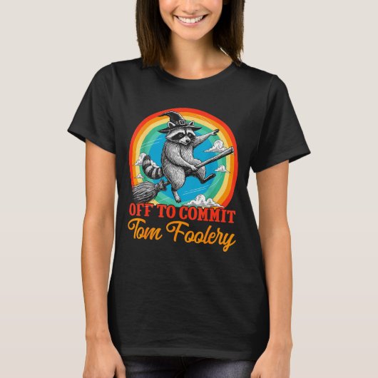 Off To Commit Tom Foolery Raccoon Funny Retro Desi T-shirt (Voorkant)