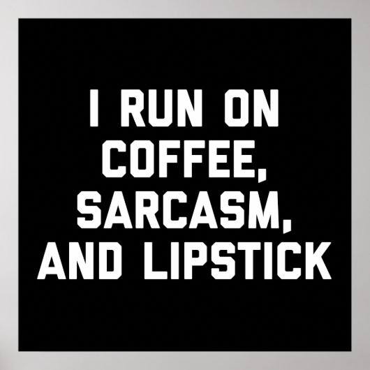 Offee, Sarcasm & Lipstick Citaat Poster (Voorkant)
