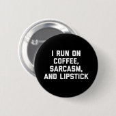 Offee, Sarcasm & Lipstick Citaat Ronde Button 5,7 Cm (Voorkant /achterkant)