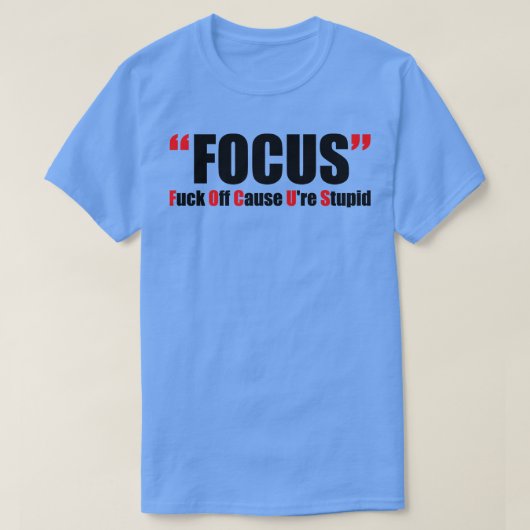 Offensieve volwassen humor focus t-shirt (Design voorkant)