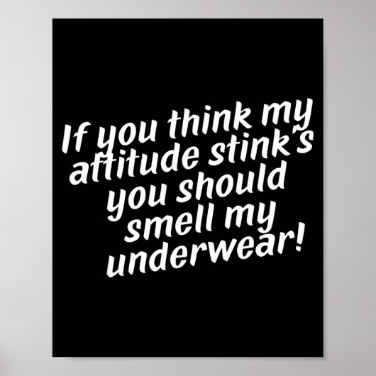 Offensive Attitude Quote With Crude Humor  Poster (Voorkant)