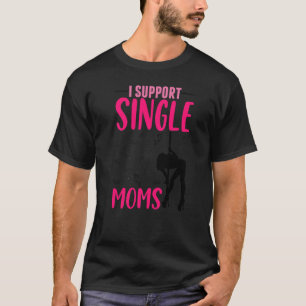 Offente Rude Strip Club Party I Support Single T-shirt