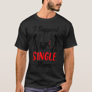Offente Rude Strip Club Party I Support Single T-shirt