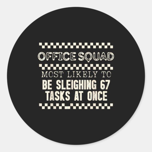 Office Squad Most Likely To Be Sleighing 67 Tasks  Ronde Sticker (Voorkant)