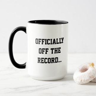 "Officially Off The Record" Court Reporter Coffee Mok