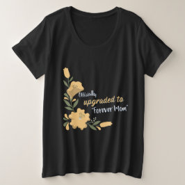 Officially upgraded to Forever Mom Adoptive Mom  Grote Maat T-shirt