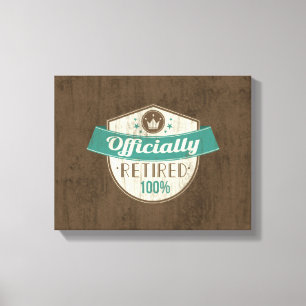 Officieel gepensioneerd, 100 % pensioen canvas afdruk