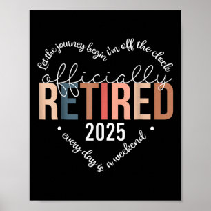 Officieel gepensioneerd 2025 Heart Shirt voor vrou Poster