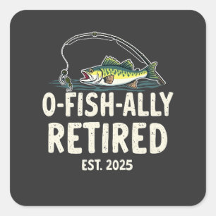 Officieel gepensioneerd. 2025 Pensioen Fisher Dad Vierkante Sticker