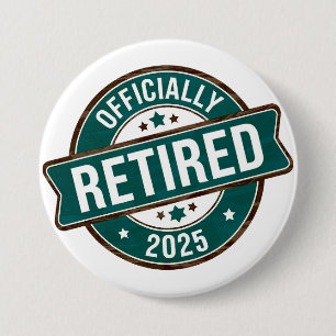 Officieel gepensioneerd 2025 ronde button 7,6 cm