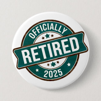 Officieel gepensioneerd 2025 ronde button 7,6 cm